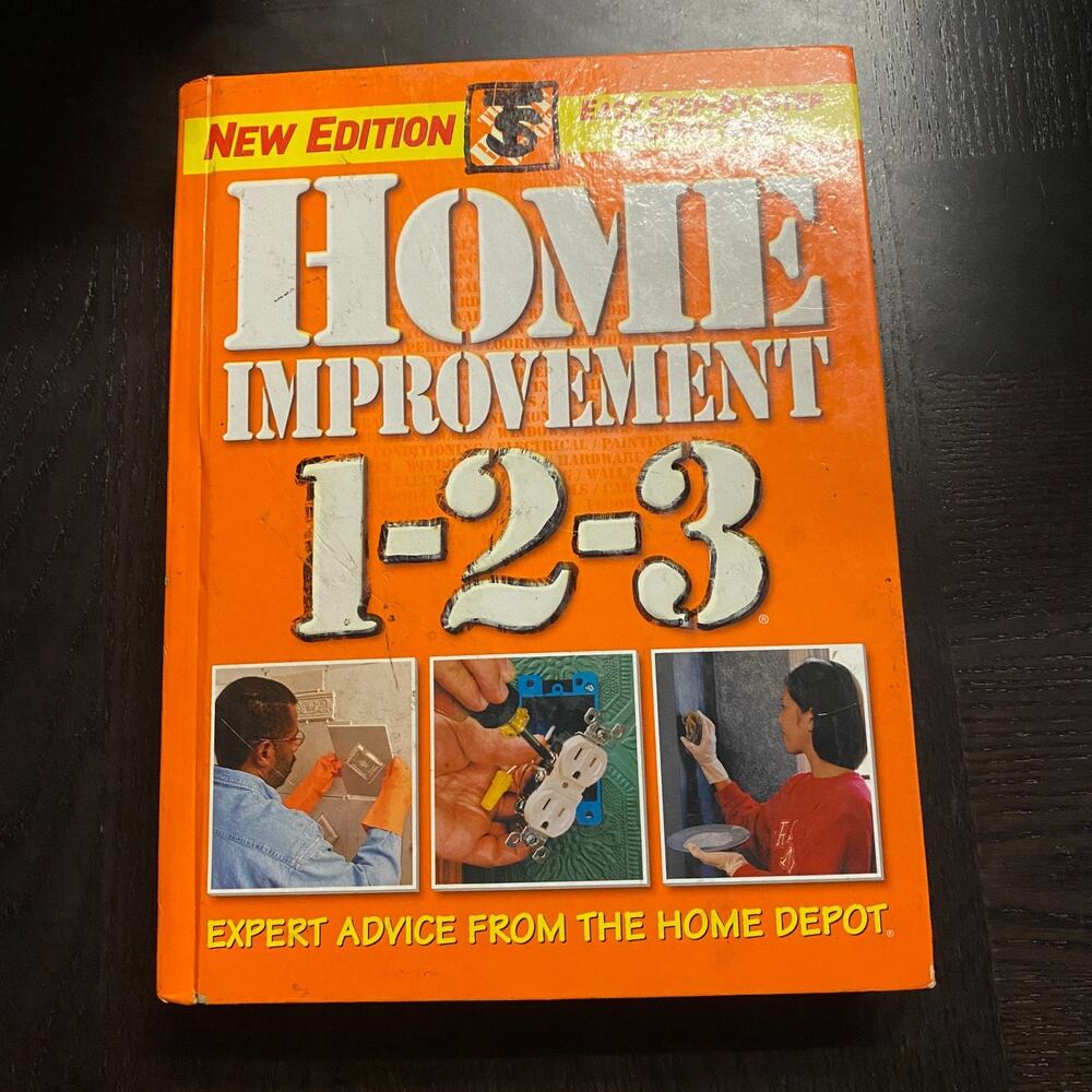 Home Improvement 1-2-3 : Expert Advice from the Home Depot by Home Depot